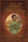 Hope's Path to Glory: The Story of a Family's Journey on the Overland Trail By Jerdine Nolen Cover Image