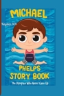Michael Phelps Story Book: The Olympian Who Never Gave Up By Kayden Kd Cover Image