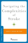 Navigating the Complexities of Stroke By Louis R. Caplan Cover Image