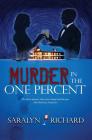 Murder in the One Percent By Saralyn Richard Cover Image