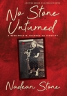 No Stone Unturned: A Remarkable Journey To Identity Cover Image