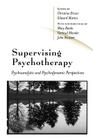 Supervising Psychotherapy: Psychoanalytic and Psychodynamic Perspectives By Edward Martin, Mary Banks (Editor), Christine Driver (Editor) Cover Image