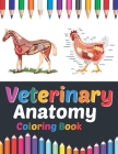 Veterinary Anatomy Coloring Book: Veterinary Anatomy Student's Self-Test Coloring Book.Great Gift For Boys & Girls. Anatomy Workbook For Kids.Veterina By Sreijeylone Publication Cover Image