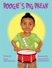 Boogie's Big Break By Kiana Crittendon, George Ezechukwu (Illustrator), Shawnon Corprew (Editor) Cover Image