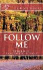 Follow Me: Redeemed, Sanctified & Holy By Liz Moye Moore (Photographer), Liz Moye Moore Cover Image