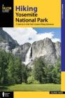 Hiking Yosemite National Park: A Guide to 61 of the Park's Greatest Hiking Adventures (Regional Hiking) By Suzanne Swedo Cover Image