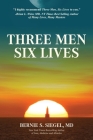 Three Men Six Lives By Bernie S. Siegel Cover Image