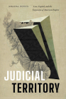 Judicial Territory: Law, Capital, and the Expansion of American Empire By Shaina Potts Cover Image