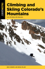 Climbing and Skiing Colorado's Mountains: Over 50 Select Ski Descents Cover Image