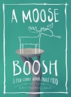 A Moose Boosh: A Few Choice Words about Food By Shabazz Larkin (Created by) Cover Image