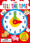 I Can Tell the Time By Kate Thomson, Carrie Hennon (Illustrator) Cover Image