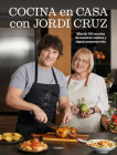 Cocina en casa con Jordi Cruz / Cooking at Home with Jordi Cruz Cover Image