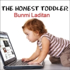 The Honest Toddler: A Child's Guide to Parenting Cover Image