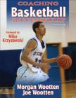 Coaching Basketball Successfully (Coaching Successfully) By Morgan Wootten, Joe Wootten, Mike Krzyzewski (Foreword by) Cover Image