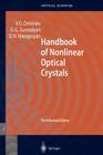 Handbook of Nonlinear Optical Crystals By Valentin G. Dmitriev, Gagik G. Gurzadyan, David N. Nikogosyan Cover Image