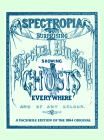 Spectropia: Or Surprising Spectral Illusions Showing Ghosts Everywhere and of Any Colour By J. H. Brown Cover Image