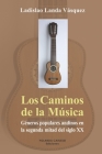 Los Caminos de la Música: Géneros populares andinos en la segunda mitad del siglo XX By Yolanda Carlessi (Editor), Ladislao Landa Vásquez Cover Image