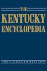 The Kentucky Encyclopedia By John E. Kleber (Editor) Cover Image