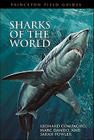 Sharks of the World (Princeton Field Guides #34) By Leonard Compagno, Marc Dando, Sarah Fowler Cover Image