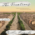 The Vexations By Caitlin Horrocks, Marisa Calin (Read by) Cover Image