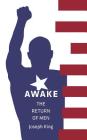 Awake: The Return of Men By Joseph King Cover Image
