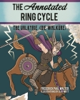 The Annotated Ring Cycle: The Valkyrie (Die Walküre) By Frederick Paul Walter, Cliff Mott (Illustrator) Cover Image