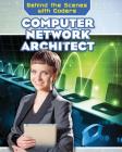 Computer Network Architect (Behind the Scenes with Coders) By Barbara M. Linde Cover Image