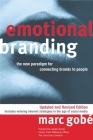 Emotional Branding: The New Paradigm for Connecting Brands to People Cover Image