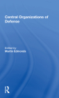 Central Organizations of Defense By Martin Edmonds (Editor) Cover Image