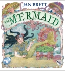 The Mermaid By Jan Brett, Jan Brett (Illustrator) Cover Image