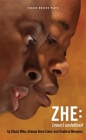 Zhe: [Noun] Undefined (Oberon Modern Plays) By Chuck Mike, Antonia Kemi Coker, Tonderai Munyevu Cover Image