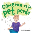 Cameron et le pet perdu By Dana Moss McAllister, Ann Langman (Illustrator), Mireille Messier (Translator) Cover Image