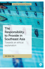 Towards Responsible Sovereignty in Southeast Asia: The Responsibility to Provide Cover Image