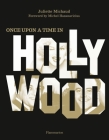 Once Upon a Time in Hollywood By Juliette Michaud, Michel Hazanavicius (Foreword by) Cover Image