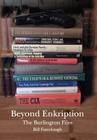 Beyond Enkription - The Burlington Files By Bill Fairclough Cover Image