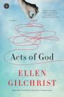 Acts of God By Ellen Gilchrist Cover Image