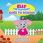 Elly The Elephant: Goes to School Cover Image