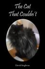 The Cat That Couldn't By David Singleton Cover Image