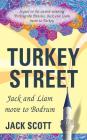 Turkey Street: Jack and Liam move to Bodrum By Jack Scott Cover Image