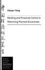 Banking and Financial Control in Reforming Planned Economies (Studies on the Chinese Economy) Cover Image
