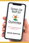 Grown Up Stuff for Dummies: Some thoughts for being an adult in C21 Cover Image
