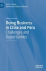 Doing Business in Chile and Peru: Challenges and Opportunities Cover Image