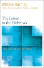 The Letter to the Hebrews (New Daily Study Bible) Cover Image