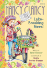 Fancy Nancy: Nancy Clancy, Late-Breaking News! By Jane O'Connor, Robin Preiss Glasser (Illustrator) Cover Image