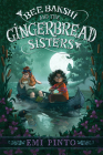 Bee Bakshi and the Gingerbread Sisters By Emi Pinto Cover Image