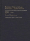 Business Finance in Less Developed Capital Markets (Contributions in Economics and Economic History) By Klaus P. Fischer (Editor), George J. Papaioannou (Editor), Klaus P. Fischer (Other) Cover Image
