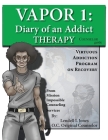 Vapor 1: Diary of an Addict - Therapy Counselor Guide By Lendell L. Jones Cover Image