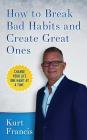 How to Break Bad Habits and Create Great Ones Cover Image