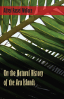 On the Natural History of the Aru Islands By Alfred Russel Wallace Cover Image