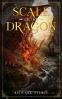 Scale of the Dragon: A Young Adult Fantasy Adventure By Richard Fierce Cover Image